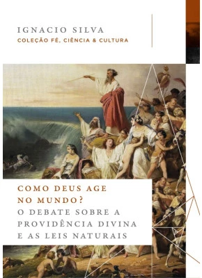 Como Deus Age no Mundo?