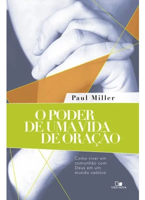 O Poder De Uma Vida De Oração