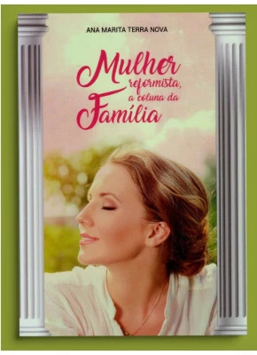Mulher Reformista, A Coluna Da Família