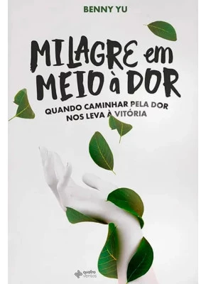 Milagre em Meio a Dor 