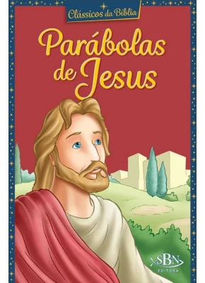 Clássicos Da Bíblia: Parábolas De Jesus