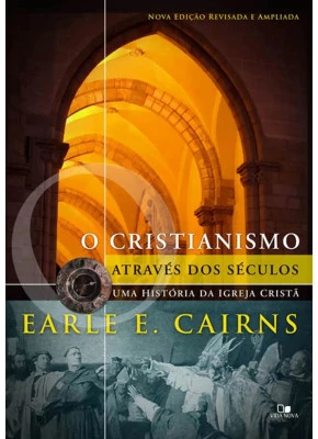 O Cristianismo Através Dos Séculos