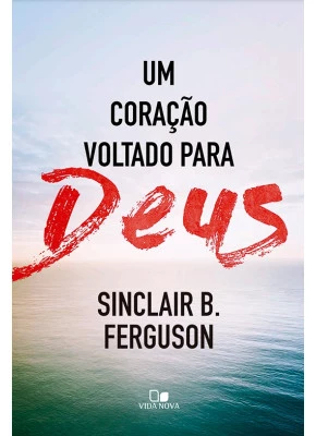 Um coração voltado para Deus