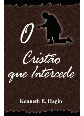 O Cristão Que Intercede