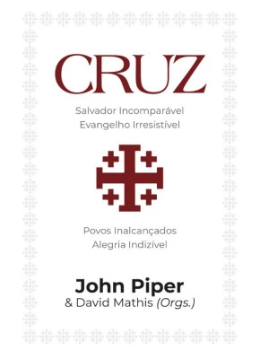 Cruz Salvador Incomparável Evangelho Irresistível