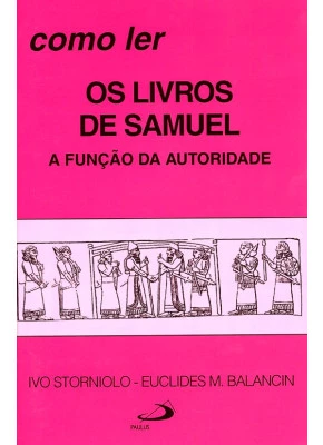 Como Ler Os Livros De Samuel - A Função Da Autoridade