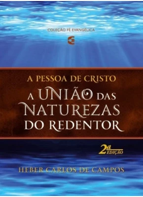 A União Das Naturezas Do Redentor 2 Edição