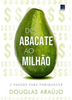 Do Abacate ao Milhão