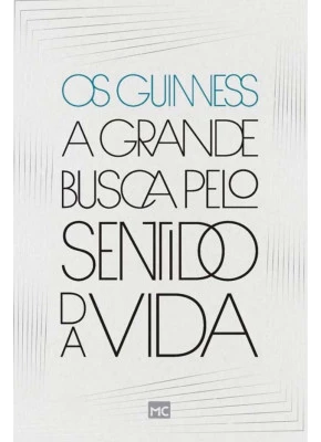 A Grande Busca Pelo Sentido da Vida