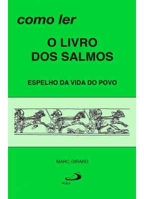 Como Ler: O Livro Dos Salmos Espelho Da Vida Do Povo