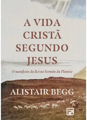 A Vida Cristã Segundo Jesus 