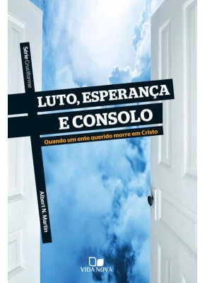 Série Cruciforme - Luto, Esperança E Consolo