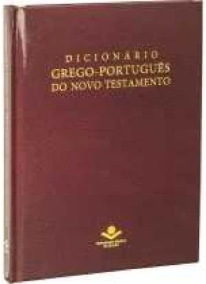 Dicionário Grego-Português Do Novo Testamento