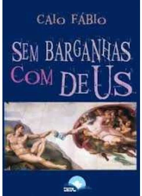 Sem Barganhas Com Deus
