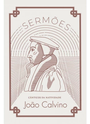 Sermões Cânticos Da Natividade | João Calvino