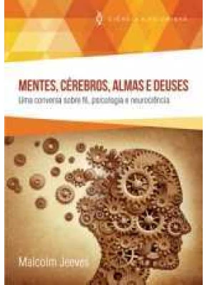Mentes, Cérebros, Almas E Deuses