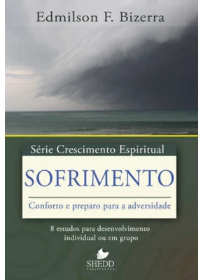 Sofrimento - Série Crescimento Espiritual - Vol. 16