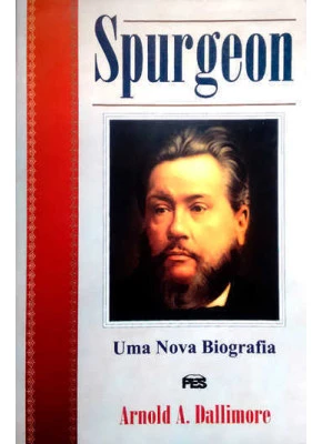 Spurgeon – Uma Nova Biografia