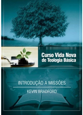 Curso Vida Nova De Teologia Básica | Vol 14 | Introdução A Missões
