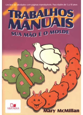 Trabalhos Manuais - Sua Mão É O Molde