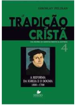 A Tradição Cristã - Volume 4