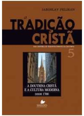 A Tradição Cristã - Volume 5