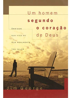 Um Homem Segundo O Coração De Deus