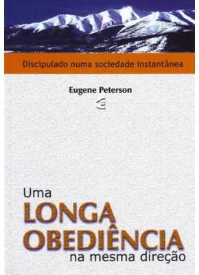 Uma Longa Obediência Na Mesma Direção