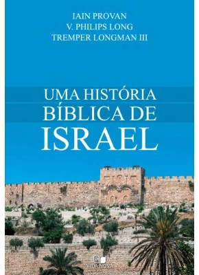 Uma História Bíblica De Israel