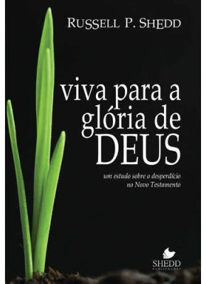 Viva Para A Glória De Deus