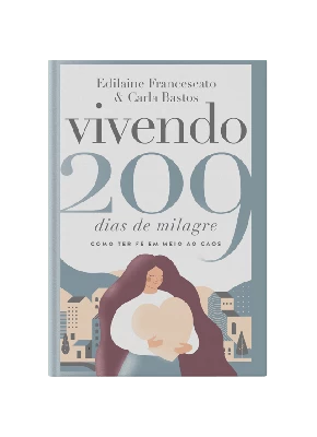 Vivendo 209 Dias de Milagre