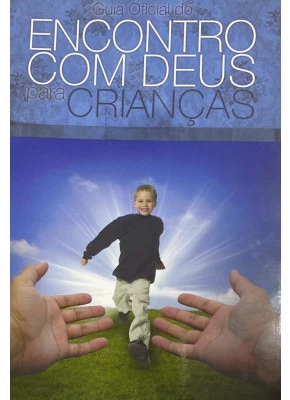 Guia Oficial Do Encontro Com Deus Para Crianças  