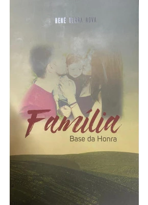 Família, Base Da Honra 