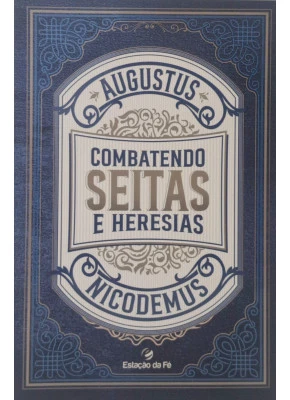 Combatendo Seitas e Heresias