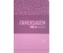 Bíblia A Mensagem Média Semi Feminina Rosa