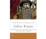 A Poderosa Fraqueza De John Knox 