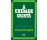 A Unidade Cristã - Efésios 4:1-16