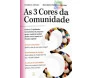 As 3 Cores Da Comunidade