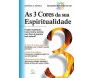 As 3 Cores Da Sua Espiritualidade