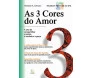 As 3 Cores Do Amor
