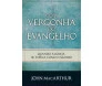 Com Vergonha Do Evangelho