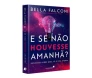 E Se Não Houvesse Amanhã