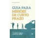 Guia Para Missões De Curto Prazo