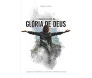A Manifestação da Glória de Deus