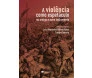 A Violencia Como Espetáculo no Antigo e Novo Testamento