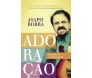 Adoração - Quando a Fé se Torna Amor