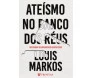 Ateísmo No Banco Dos Réus