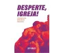 Desperte, Igreja!