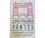 Construindo Pontes