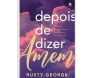 Depois De Dizer Amém